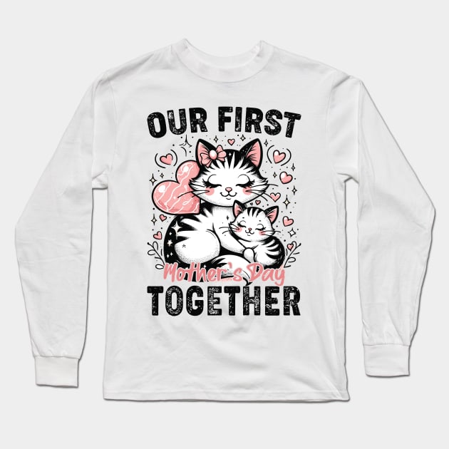 Mother's Day, Our First Mother's Day Together Cat Design Long Sleeve T-Shirt by Nostalgia Trip